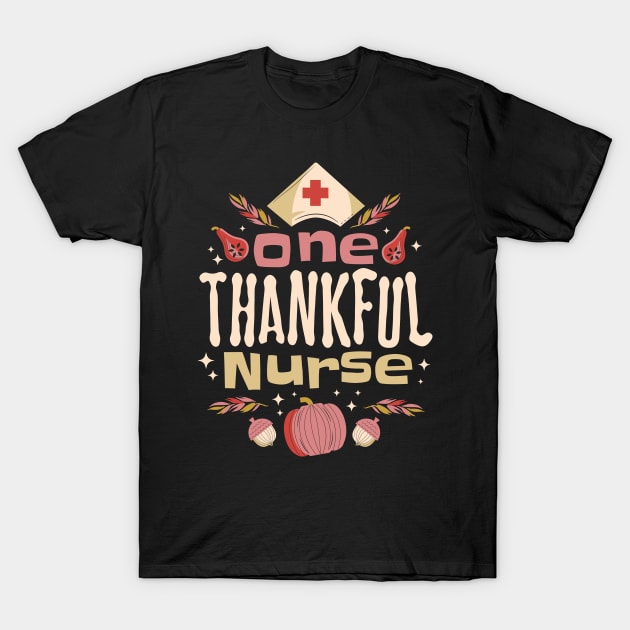 Grateful Nurse Fall Festivities T-Shirt by Life2LiveDesign